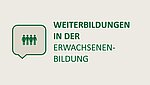 Weiterbildungen in der Erwachsenenbildung