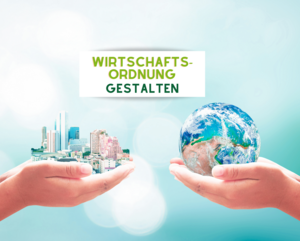 Wirtschaftsordnung gestalten