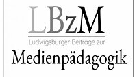 Ludwigsburger Beiträge zur Medienpädagogik
