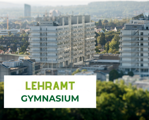 Lehramt Gymnasium an der Uni Stuttgart